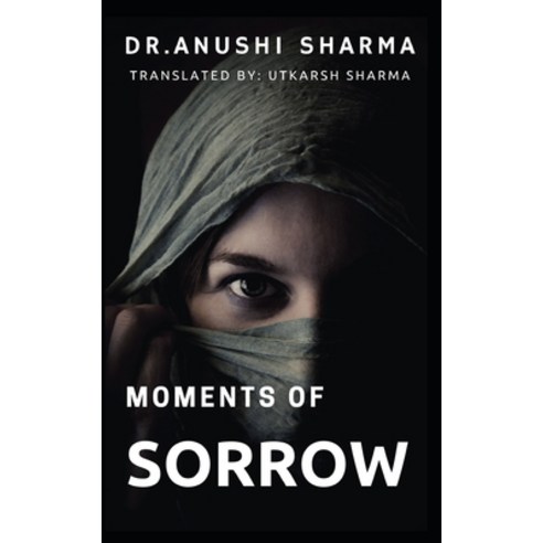 Moments of Sorrow Paperback, Independently Published