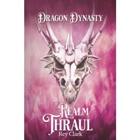 (영문도서) Dragon Dynasty: Volume 1: Realm of Thraul Diamonds Paperback, Independently Published, English, 9798370870491