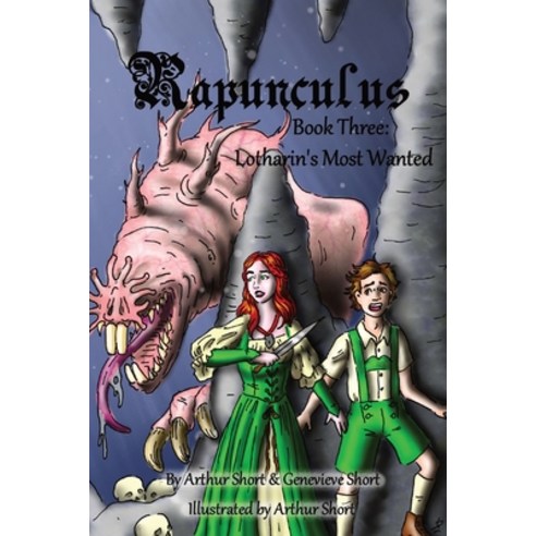 (영문도서) Rapunculus Book Three: Lotharin''s Most Wanted Paperback, Lotharin Publications, English, 9781737747413