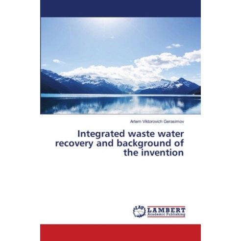 Integrated waste water recovery and background of the invention Paperback, LAP Lambert Academic Publis..., English, 9786203573985