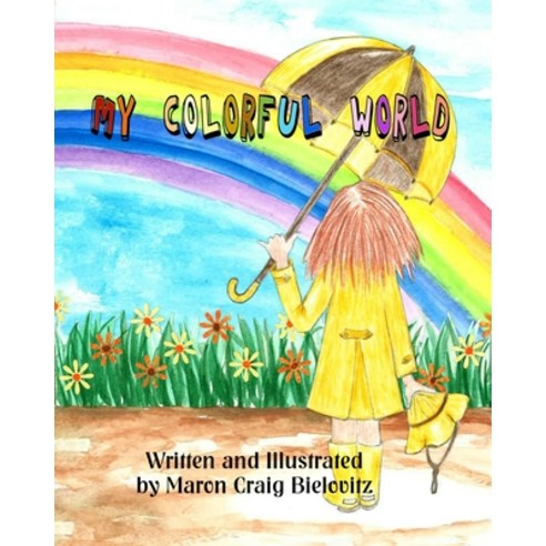 My Colorful World Paperback, Foundations Book Publishing, English, 9781645830153