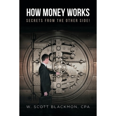 (영문도서) How Money Works: Secrets from the Other Side! Paperback, Covenant Books, English, 9781644714010