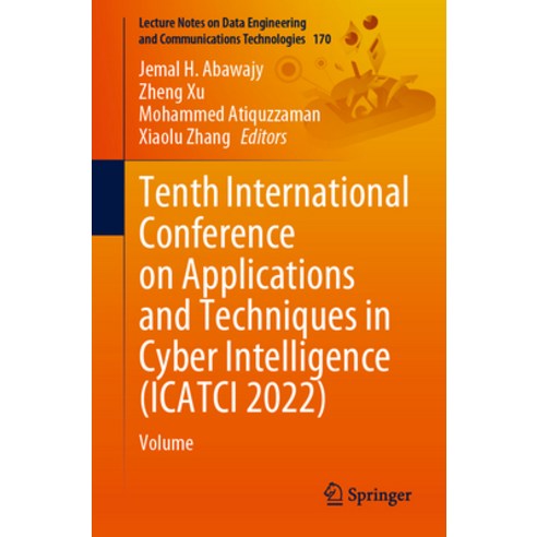 (영문도서) Tenth International Conference on Applications and Techniques in Cyber Intelligence (Icatci 2... Paperback, Springer, English, 9783031290961