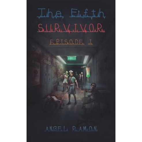 (영문도서) The Fifth Survivor Epsiode 1 Paperback, Independently Published, English, 9781791960773
