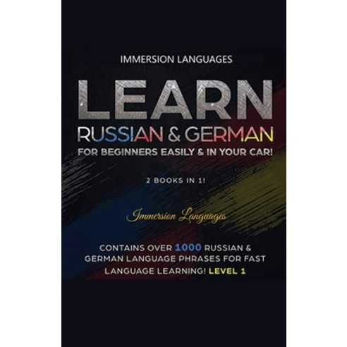 Learn German & Russian For Beginners Easily & In Your Car - Phrases Edition. Contains Over 500 Germa... Paperback, House of Lords LLC, English, 9781617044755
