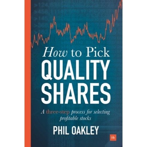 (영문도서) How to Pick Quality Shares: A Three-Step Process for Selecting Profitable Stocks Paperback, Harriman House, English, 9780857195340
