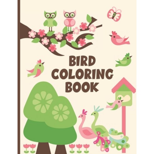 Bird Coloring Book: 25 Cute Bird Coloring Pages For Children And Adults Paperback, Independently Published, English, 9798565112764