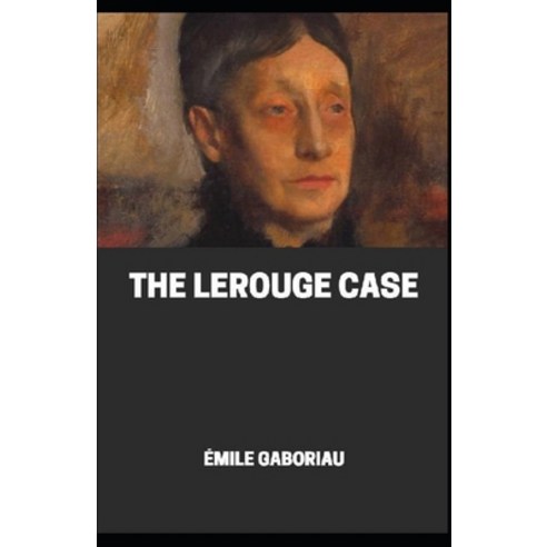 The Lerouge Case illustrated Paperback, Independently Published, English, 9798594626904