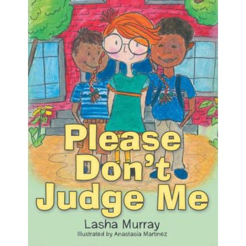 (영문도서) Please Don''T Judge Me Paperback, Archway Publishing, English, 9781480865730