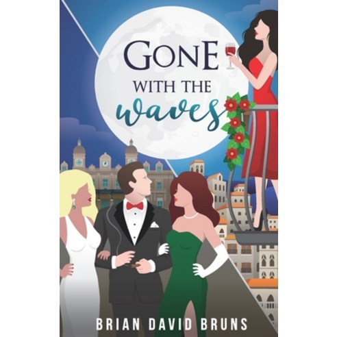 Gone with the Waves: A True Global Romance Paperback, Independently Published