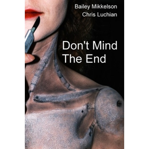 (영문도서) Don''t Mind the End Paperback, Independently Published