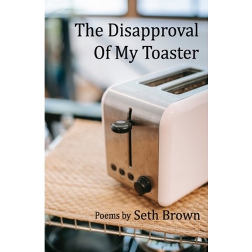 (영문도서) The Disapproval of My Toaster Paperback, Cyberwit.Net, English, 9788182537644
