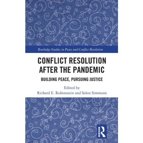 (영문도서) Conflict Resolution after the Pandemic: Building Peace Pursuing Justice Paperback, Routledge, English, 9780367722012