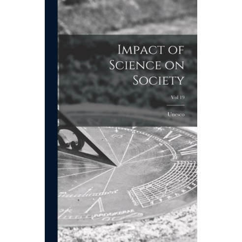 (영문도서) Impact of Science on Society; Vol 19 Hardcover, Hassell Street Press, English, 9781013353208