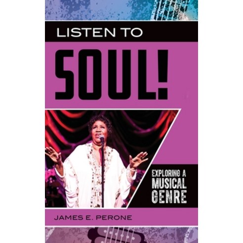 Listen to Soul! Exploring a Musical Genre Hardcover, Greenwood, English, 9781440875250