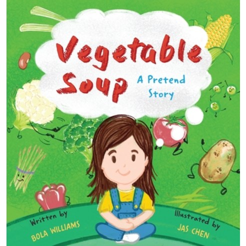 Vegetable Soup: A Pretend Story Hardcover, Pears Lane Publishing