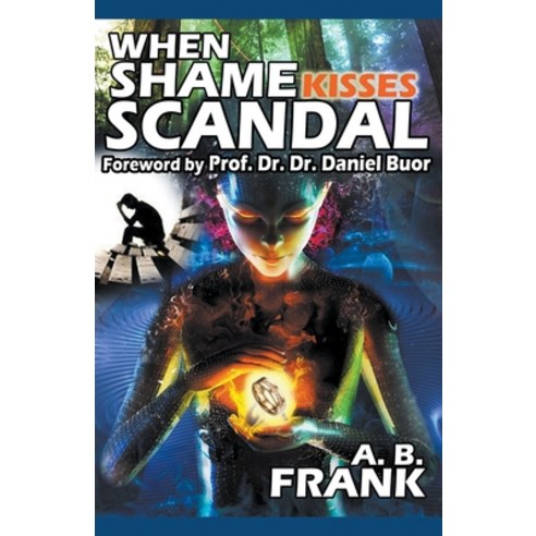 (영문도서) When Shame Kisses Scandal Paperback, Frank Agyenim-Boateng, English, 9798201865429