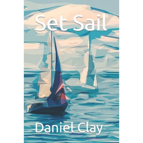 (영문도서) Set Sail Paperback, Independently Published, English, 9798375319780