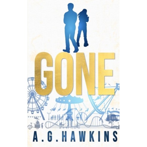 (영문도서) Gone Paperback, A. G. Hawkins, English, 9798986927800