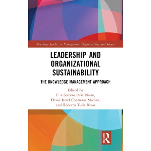 (영문도서) Leadership and Organizational Sustainability: The Knowledge Management Approach Hardcover, Routledge, English, 9781032442693