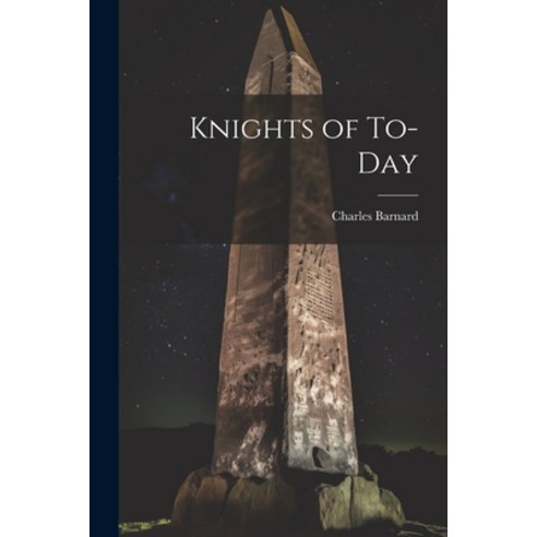 (영문도서) Knights of To-Day Paperback, Legare Street Press, English, 9781022120860