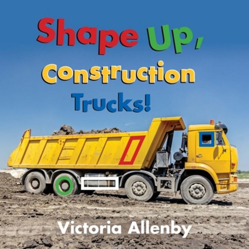 Shape Up Construction Trucks! Hardcover, Pajama Press