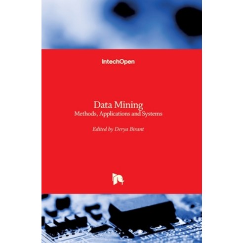 (영문도서) Data Mining: Methods Applications and Systems Hardcover, Intechopen, English, 9781839683183