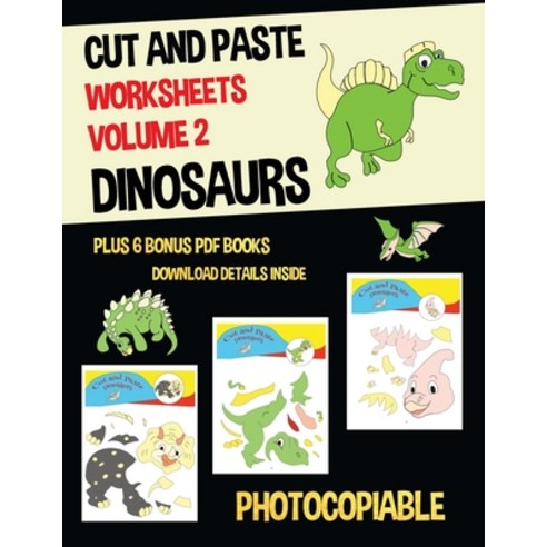 Cut and Paste Worksheets - Volume 2 (Dinosaurs) Paperback, CBT Books