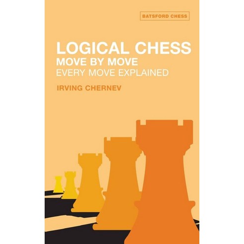 Logical Chess:Move By Move: Every Move Explained, Sterling