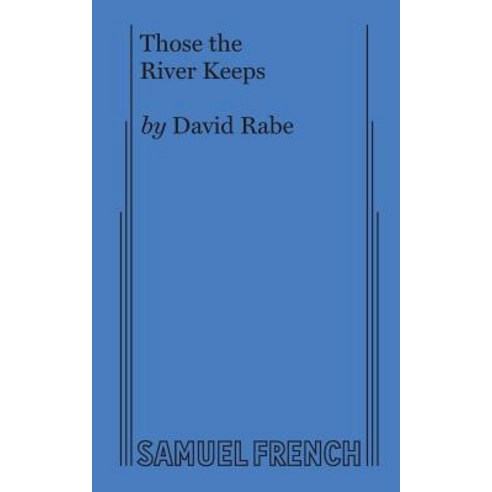 Those the River Keeps Paperback, Samuel French, Inc.