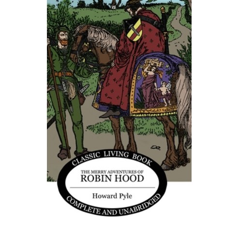 (영문도서) The Merry Adventures of Robin Hood Hardcover, Living Book Press, English, 9781922348548