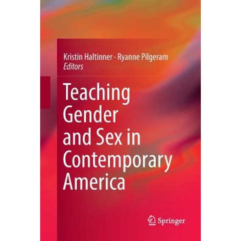 (영문도서) Teaching Gender and Sex in Contemporary America Paperback, Springer, English, 9783319807904