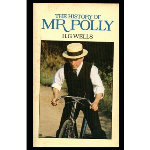The History of Mr Polly Illustrated Paperback, Independently Published