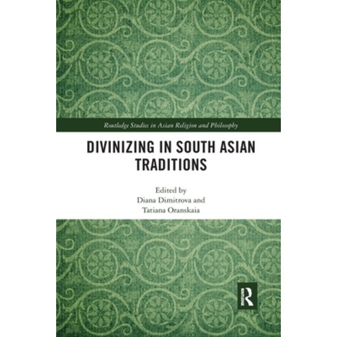 (영문도서) Divinizing in South Asian Traditions Paperback, Routledge, English, 9780367589752