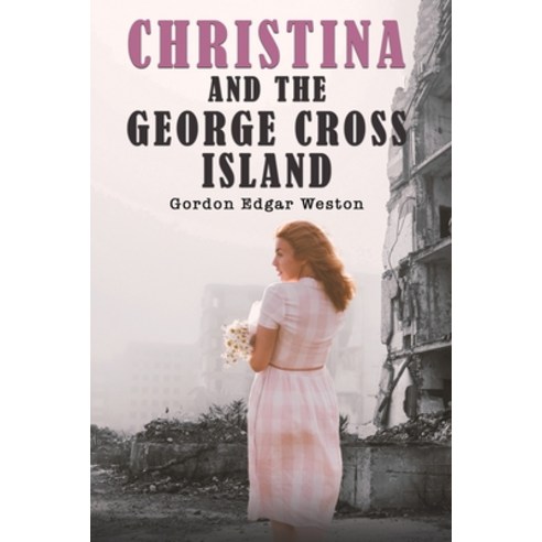 (영문도서) Christina and the George Cross Island Paperback, Austin Macauley, English, 9781035847242
