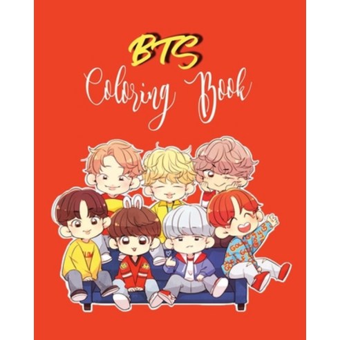BTS Coloring Book: for Stress Relief Happiness and Relaxation: for ARMY KPOP lovers Love Yourself... Paperback, Independently Published
