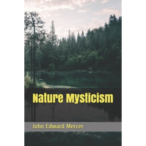 Nature Mysticism Paperback, Independently Published, English, 9798687351010