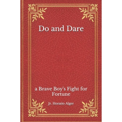 Do and Dare: a Brave Boy''s Fight for Fortune Paperback, Independently Published, English, 9798554840135