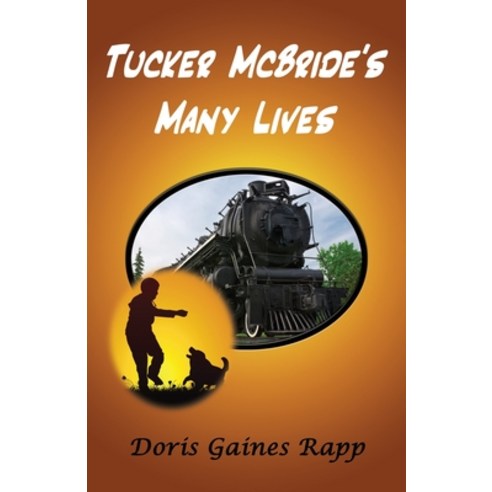 Tucker McBride''s Many Lives Paperback, Daniel''s House Publishing