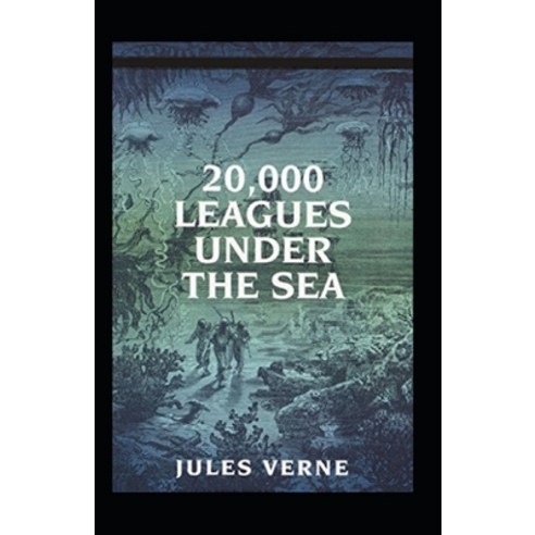 (영문도서) 20 000 Leagues Under the Sea Original Edition(Annotated) Paperback, Independently Published, English, 9798460171125