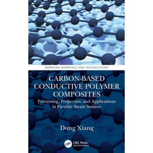 (영문도서) Carbon-Based Conductive Polymer Composites: Processing Properties and Applications in Flexi... Hardcover, CRC Press, English, 9781032111582