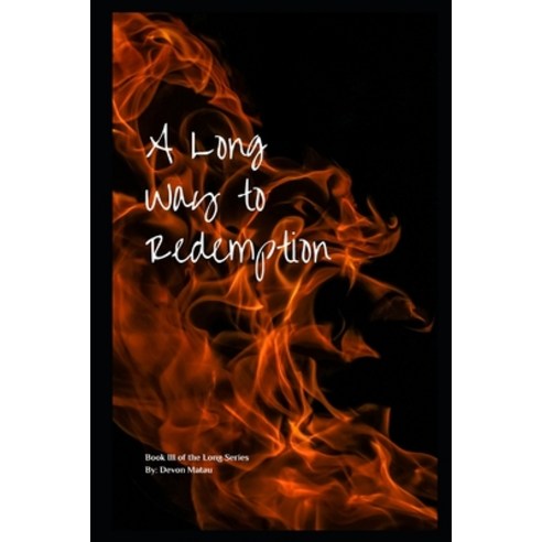 (영문도서) A Long Way to Redemption: Book III in The Long Series Paperback, Independently Published, English, 9798385779932