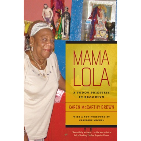 (영문도서) Mama Lola: A Vodou Priestess in Brooklynvolume 4 Paperback, University of California Press, English, 9780520268104