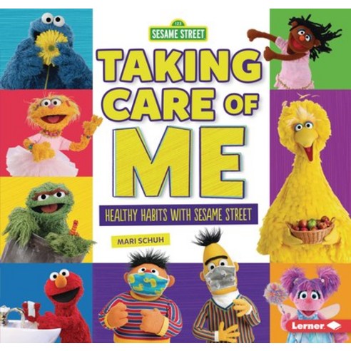 Taking Care of Me: Healthy Habits with Sesame Street (R) Library Binding, Lerner Publications (Tm)