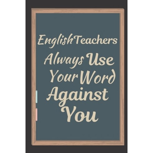 (영문도서) English Teachers: English Teacher Appreciation Gift Suitable for Teacher Appreciation Week an... Paperback, Independently Published, 9781692206109