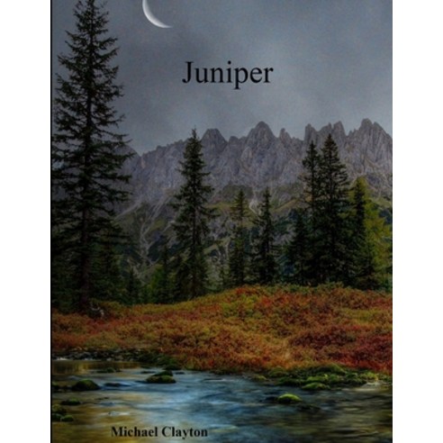 (영문도서) Juniper Paperback, Lulu.com, English, 9781304664969