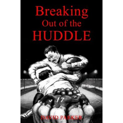 (영문도서) Breaking Out of the Huddle Paperback, Kingdom Advantage Publishin..., English, 9781535600514