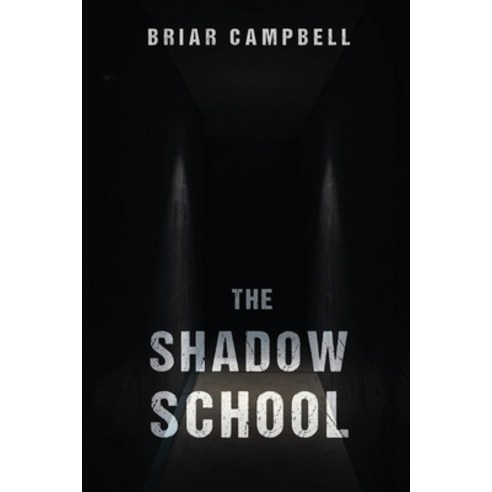 (영문도서) The Shadow School Paperback, Briar Campbell, English, 9780578980522