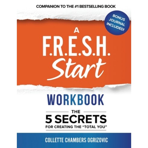 A F.R.E.S.H. Start Workbook: The 5 Secrets for Creating the "Total You" Paperback, Total You F.R.E.S.H LLC