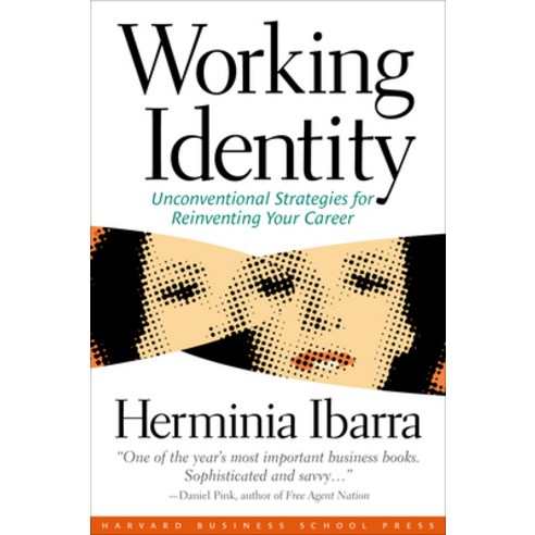 (영문도서) Working Identity: Unconventional Strategies for Reinventing Your Career Paperback, Harvard Business Review Press, English, 9781591394136